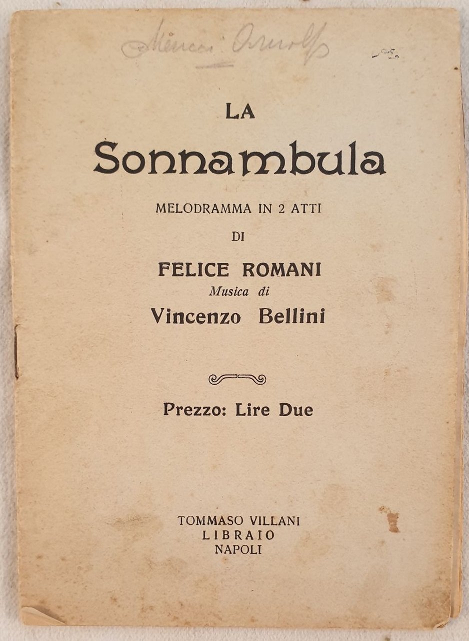 LA SONNAMBULA MELODRAMMA IN DUE ATTI DI FELICE ROMANI