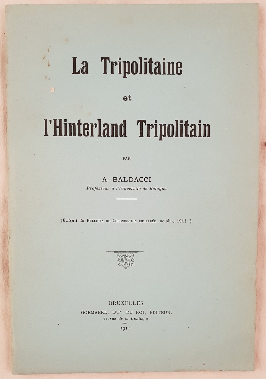 LA TRIPOLITAINE ET L'HINTERLAND TRIPOLITAIN ESTRAIT DU BULLETIN DE COLONISATION …