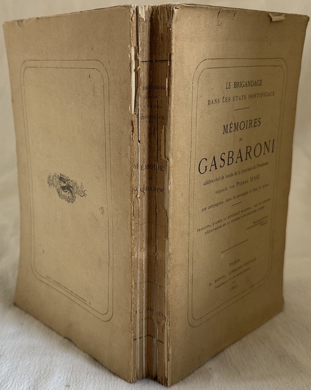 LE BRIGANDAGE DANS LES ETATS PONTIFICAUX MEMOIRES DE GASBARONI CELEBRE …