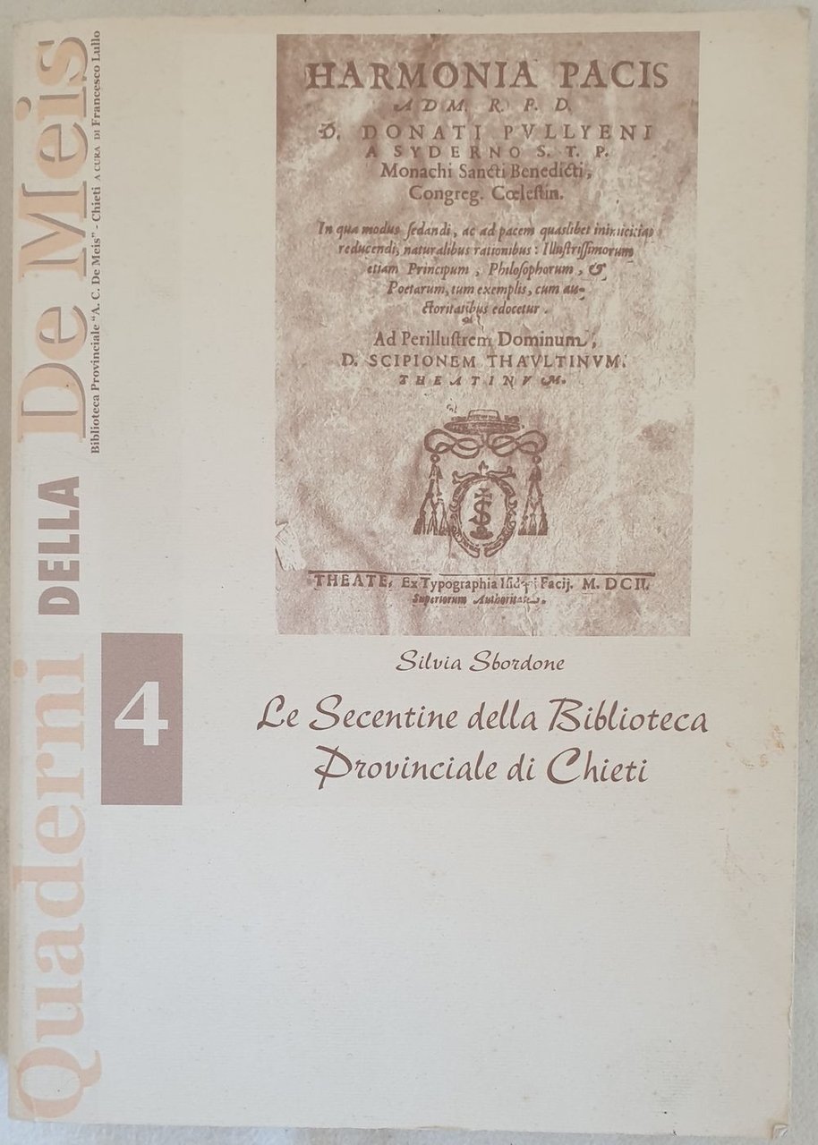 LE SECENTINE DELLA BIBLIOTECA PROVINCIALE A. C. DE MEIS