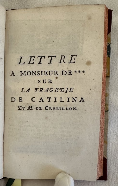 LES OEUVRES DE MONSIEUR DE CREBILLON AUGMENTEES DE CATILINA DE …