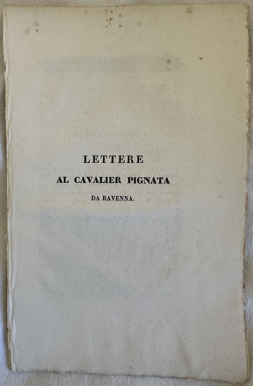 LETTERE AL CAVALIER PIGNATA DA RAVENNA