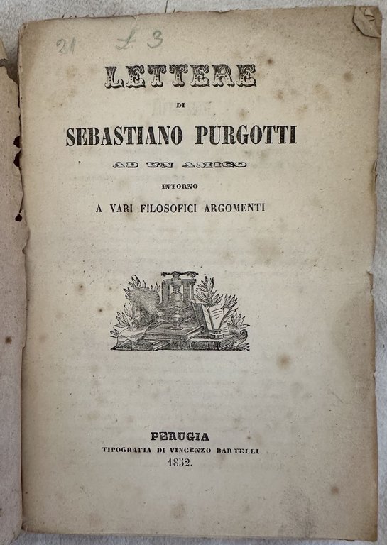 LETTERE DI SEBASTIANO PURGOTTI AD UN AMICO INTORNO A VARI …