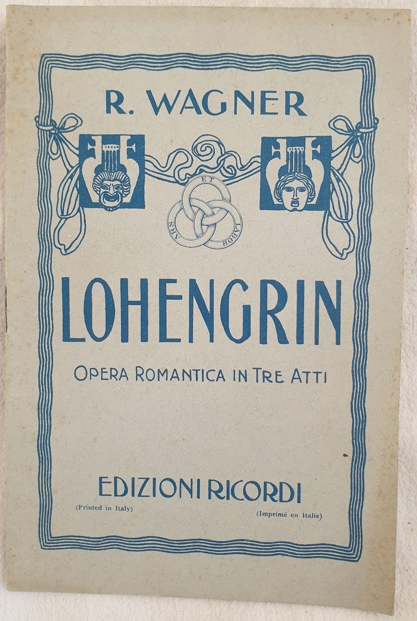 LOHENGRIN GRANDE OPERA ROMANTICA IN TRE ATTI