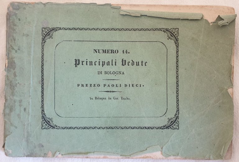 NUMERO 14 PRINCIPALI VEDUTE DI BOLOGNA IN BOLOGNA PRESSO GIO. …