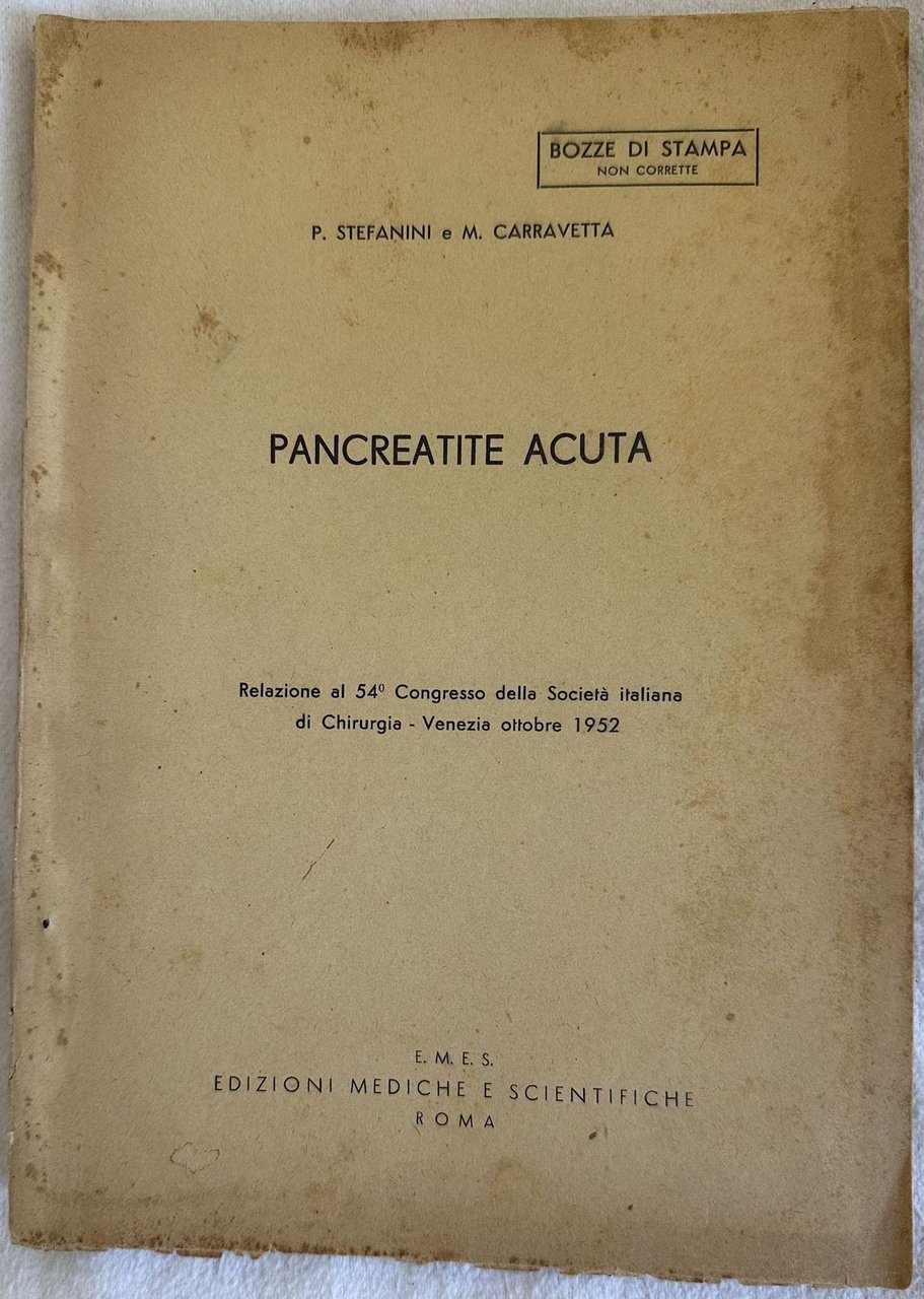 PANCREATITE ACUTA RELAZIONE AL 54 CONGRESSO DELLA SOCIETA ITALIANA DI …