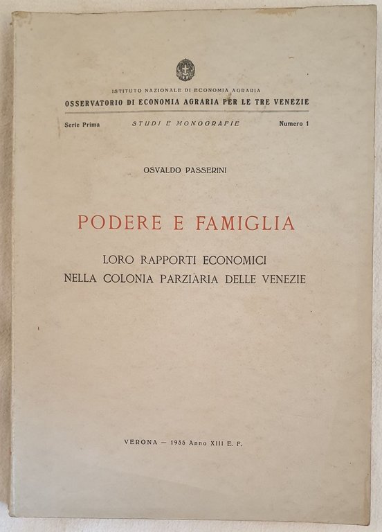 PODERE E FAMIGLIA LORO RAPPORTI ECONOMICI NELLA COLONIA PARZIARIA DELLE VENEZIE