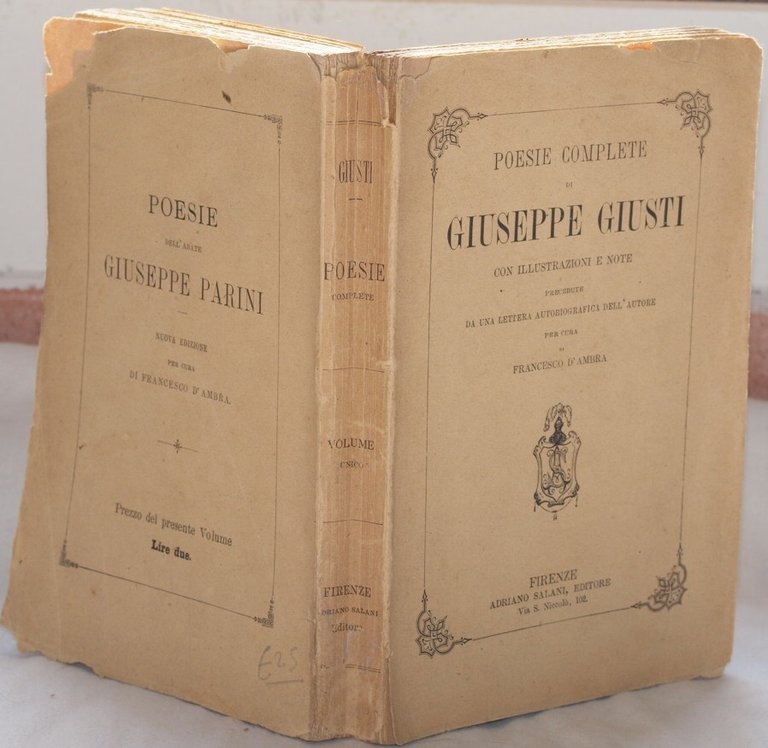 POESIE COMPLETE DI GIUSEPPE GIUSTI CON ILLUSTRAZIONI E NOTE<BR>PRECEDUTE DA UNA LETTERA AUTOBIOGRAFICA DELL'AUTORE<BR>PER CURA DI FRANCESCO D'AMBRA