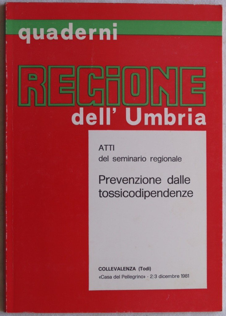 PREVENZIONE DELLE TOSSICODIPENDENZE ATTI DEL SEMINARIO REGIONALE