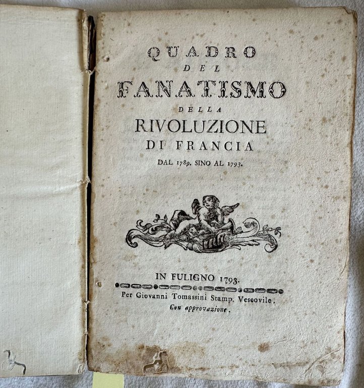 QUADRO DEL FANATISMO DELLA RIVOLUZIONE DI FRANCIA DAL 1789 SINO …