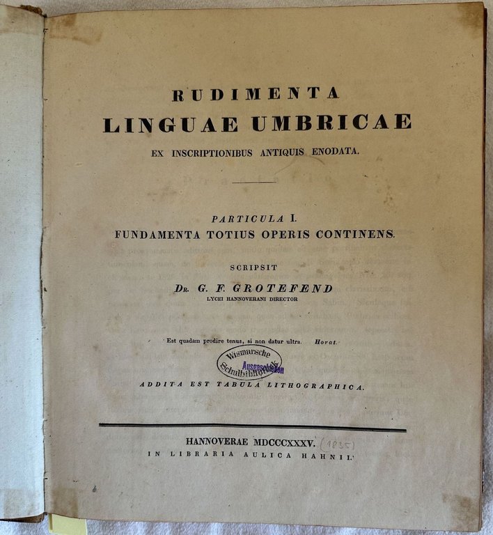 RUDIMENTA LINGUAE UMBRICAE EX INSCRIPTIONIBUS ANTIQUIS ENODATA PARTICULA I FUNDAMENTA …