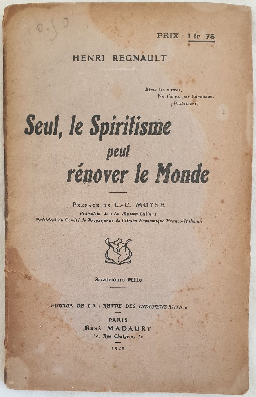 SEUL LE SPIRITISME PEUT RENOVER LE MONDE PREFACE DE L. …