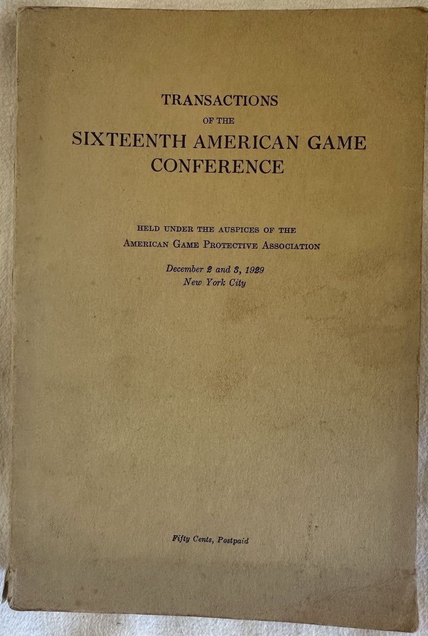 TRANSACTIONS OF THE SIXTEENTH AMERICAN GAME CONFERENCE HELD UNDER THE …