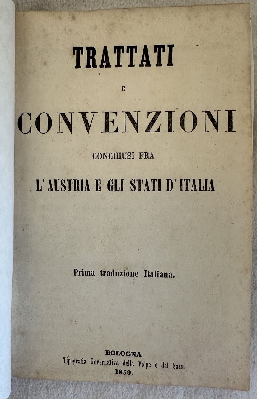 TRATTATI E CONVENZIONI CONCHIUSI FRA L'AUSTRIA E GLI STATI D'ITALIA