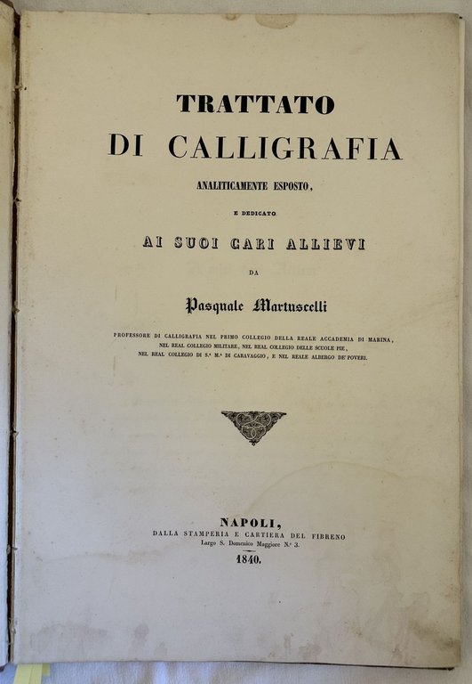 TRATTATO DI CALLIGRAFIA ANALITICAMENTE ESPOSTO E DEDICATO AI SUOI CARI … | Immagine Gallery 2