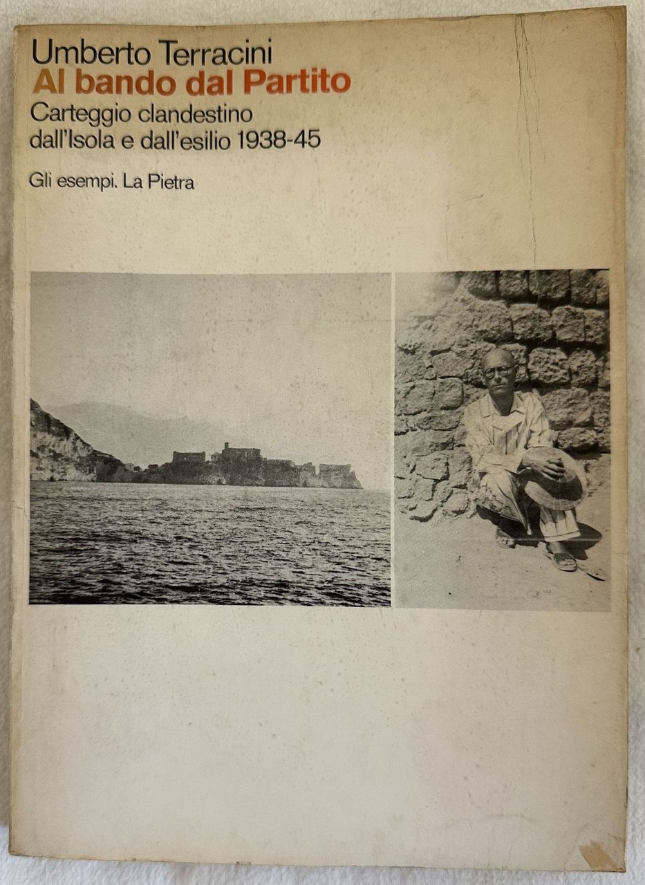 UMBERTO TERRACINI AL BANDO DAL PARTITO CARTEGGIO CLANDESTINO DALL'ISOLA E …