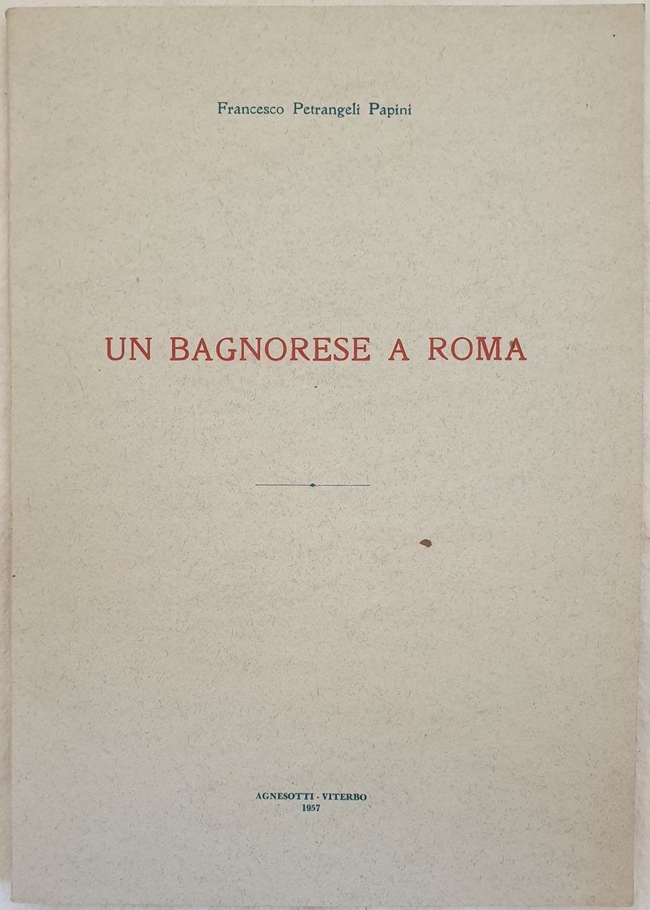 UN BAGNORESE A ROMA DAL LIBRO INEDITO: IL RAMO SOTTO …