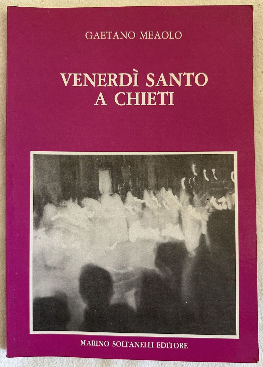 VENERDI SANTO A CHIETI PRECISAZIONI E ACQUISIZIONI SUL PERCORSO DELLA … | Immagine principale