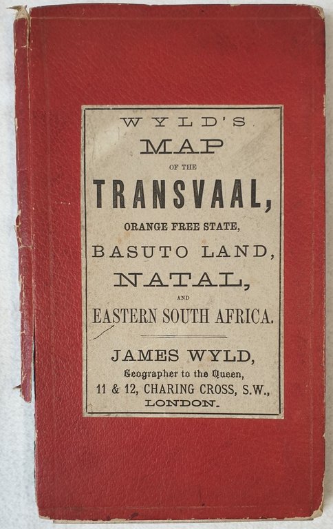 WYLD’S MAP OF THE TRANSVAAL ORANGE FREE STATE, BASUTO LAND, …