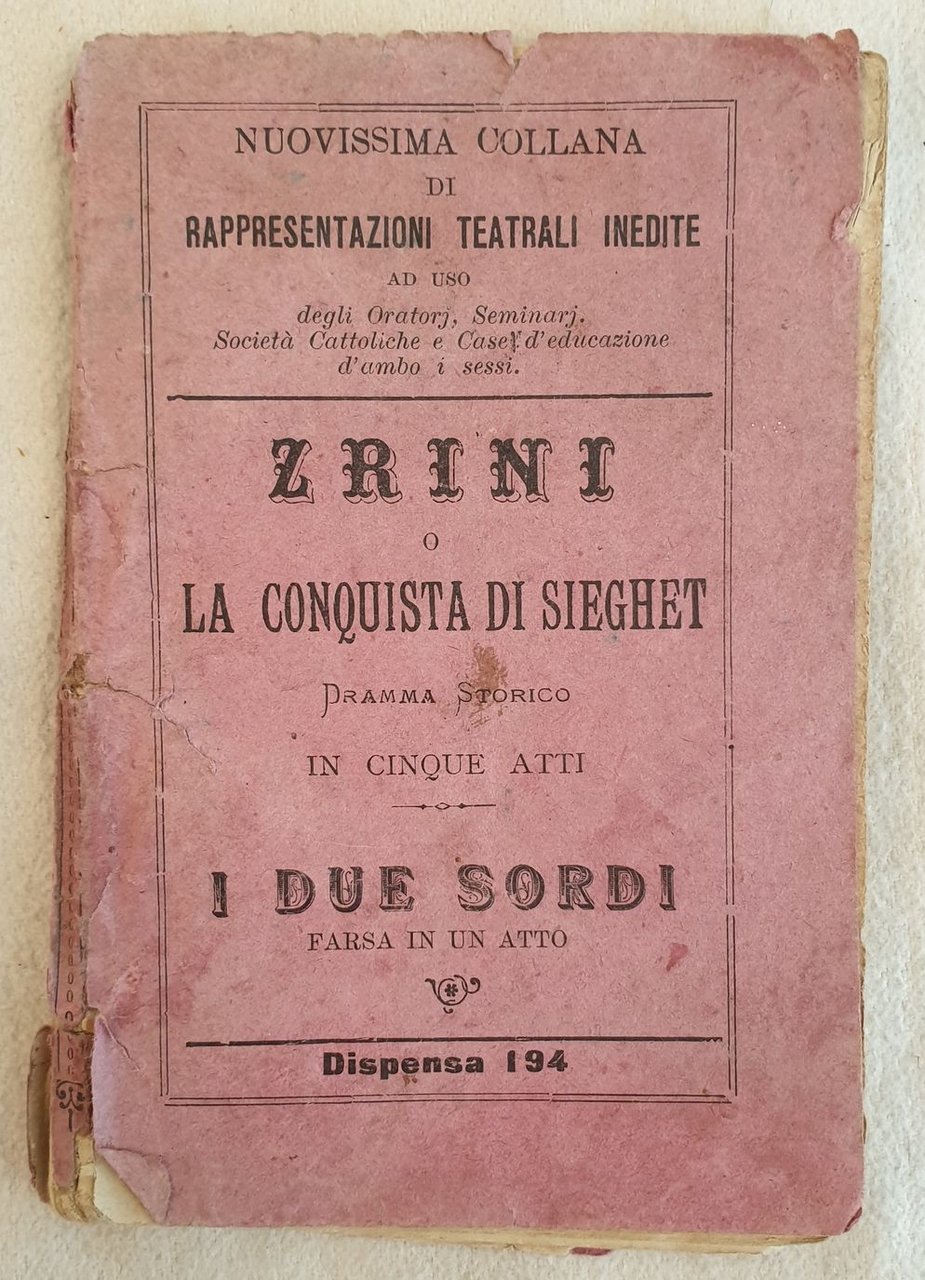 ZRINI O LA CONQUISTA DI SIEGHET DRAMMA STORICO IN CINQUE …