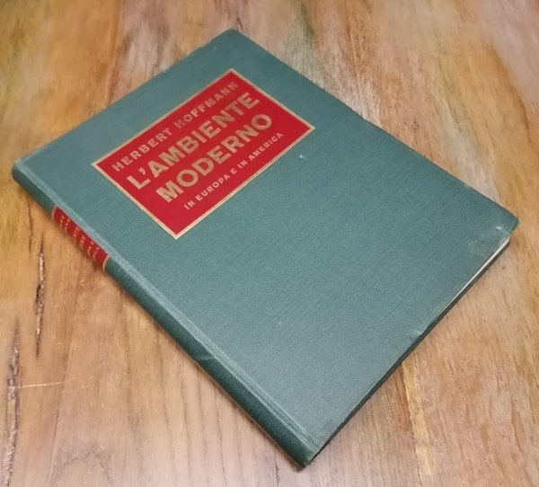 L'Ambiente Moderno in Europa e in America.