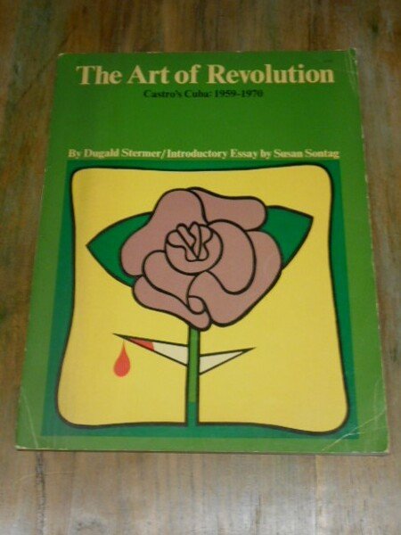 The Art of Revolution. Castro's Cuba : 1959-1970.