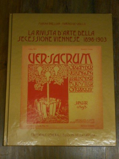 Ver Sacrum. La rivista d'arte della Secessione viennese 1898-1903.