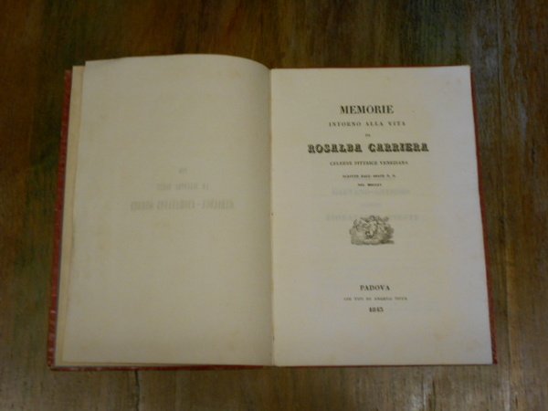 Memorie intorno alla vita di Rosalba Carriera, celebre pittrice veneziana, …