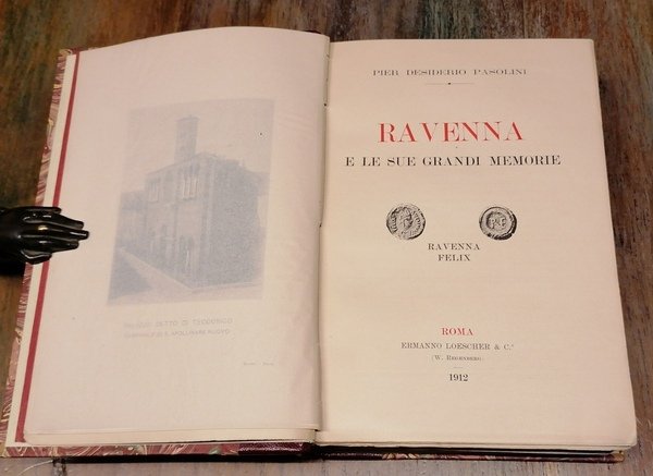 Ravenna e le sue grandi memorie. Ravenna Felix.