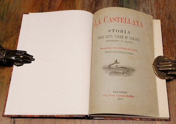 La Castellata. Storia dell'Alta Valle di Varaita (Circondario di Saluzzo).