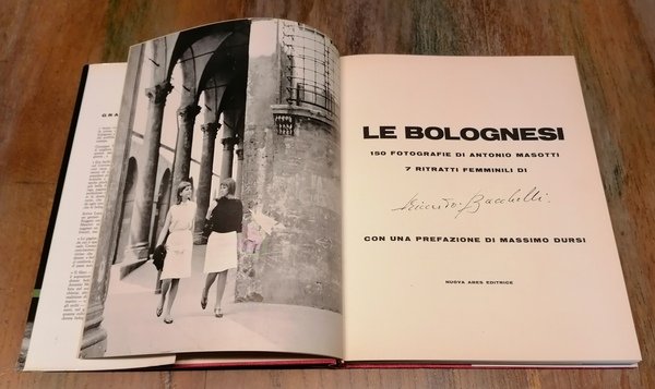 Le bolognesi. 150 fotografie di Antonio Masotti. 7 ritratti femminili …