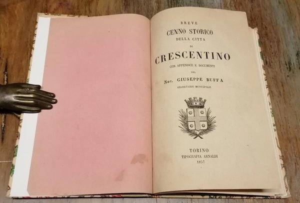 Breve cenno storico della Città di Crescentino, con appendice e …