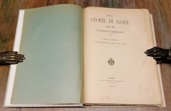 Delle Storie di Assisi. Libri sei. Terza edizione con prefazione …