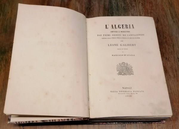 L' Algeria antica e moderna, dai primi ordini de' cartaginesi …