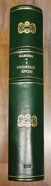 I promessi sposi. Storia milanese del secolo XVII scoperta e …