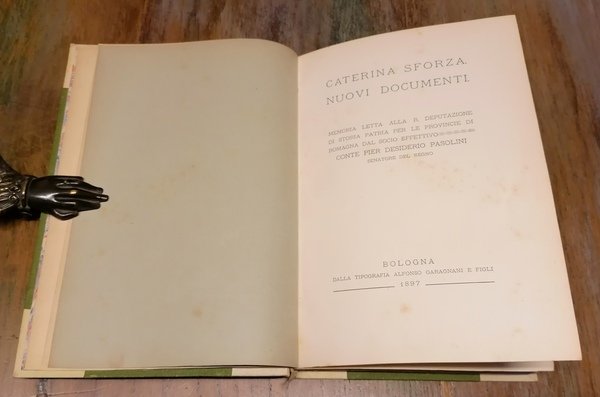 Caterina Sforza. Nuovi documenti. Memoria letta alla R. Deputazione di …