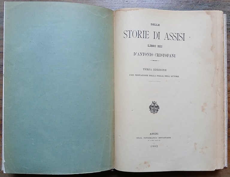 Delle Storie di Assisi. Libri sei. Terza edizione con prefazione …