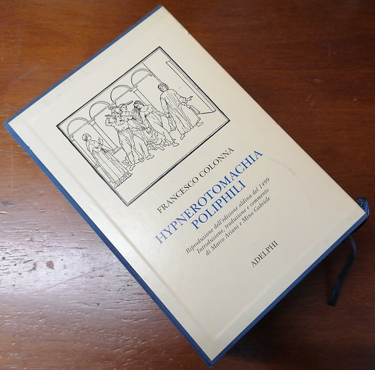 Hypnerotomachia Poliphili. Riproduzione dell'edizione aldina del 1499.