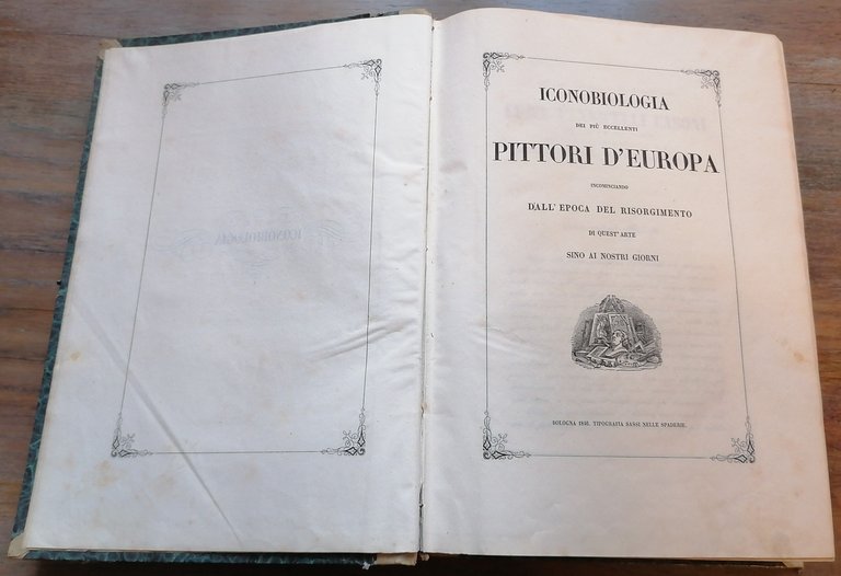 Iconobiologia dei più eccellenti pittori d'Europa, incominciando dall'epoca del risorgimento …