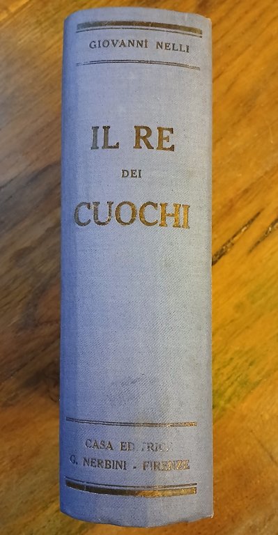 Il Re dei Cuochi. 1500 modi per cucinare le vivande …