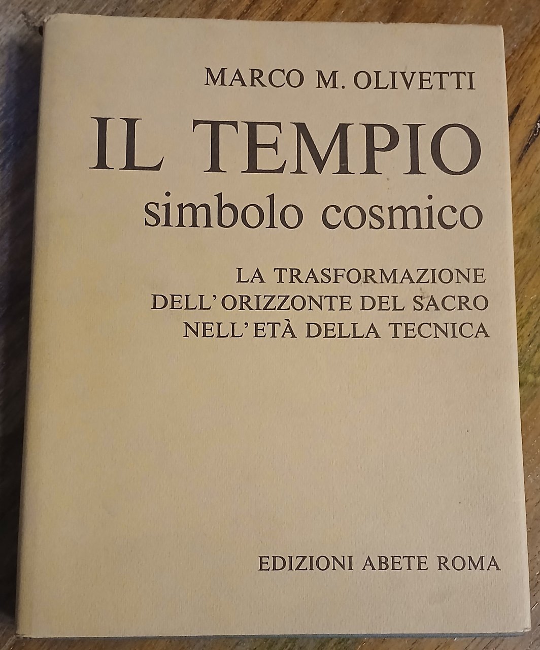 Il tempio simbolo cosmico. La trasformazione dell'orizzonte del sacro nell'età …