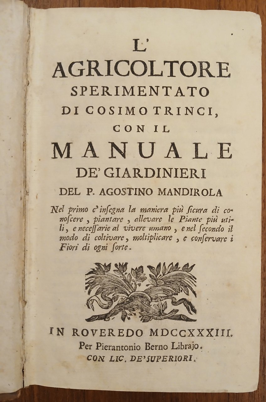 L'agricoltore sperimentato di Cosimo Trinci, con il Manuale de' Giardinieri …