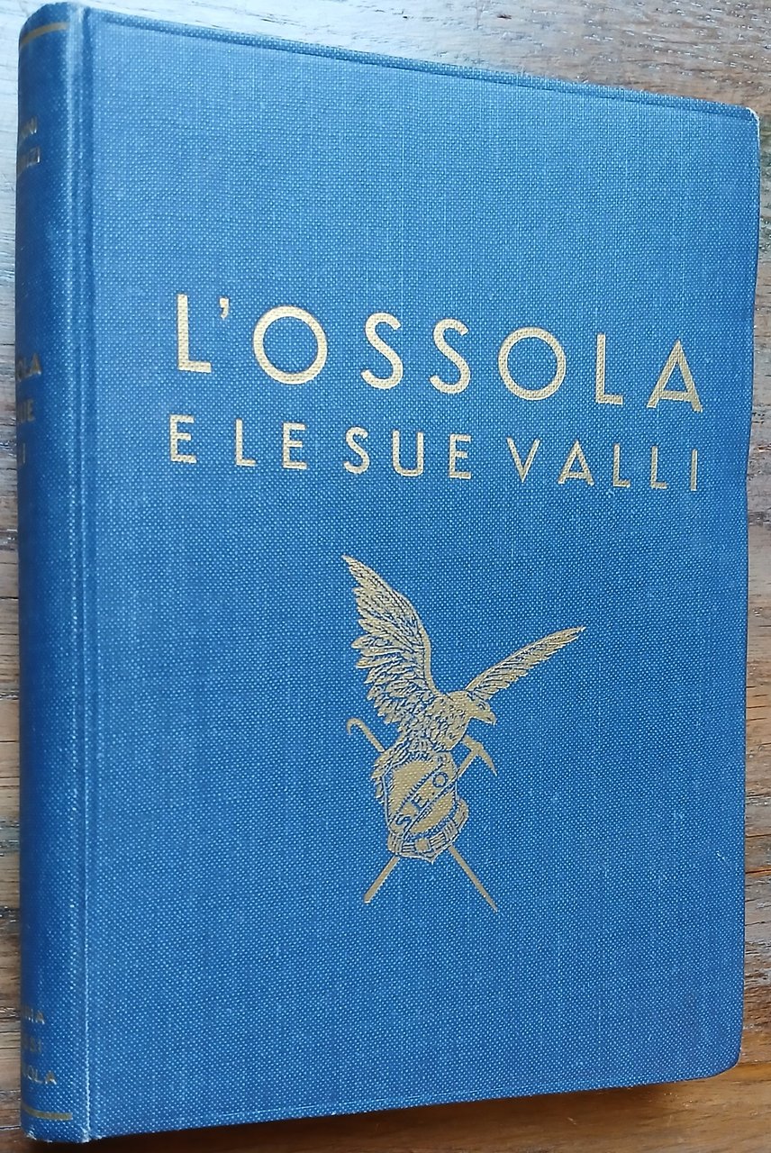 L'Ossola e le sue valli. Guida turistica - storica - …