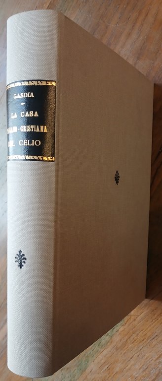La casa pagano-cristiana del Celio (Titulus Byzantis sive Pammachii).