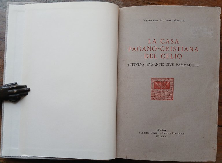 La casa pagano-cristiana del Celio (Titulus Byzantis sive Pammachii).
