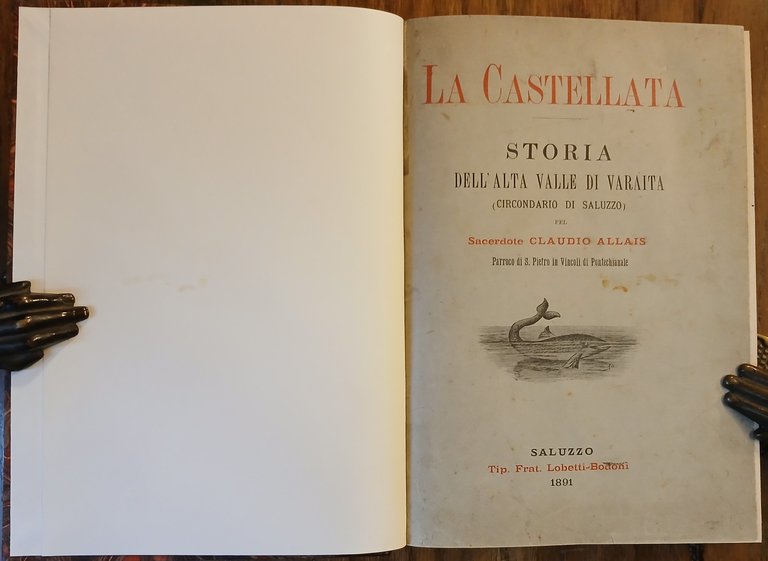 La Castellata. Storia dell'Alta Valle di Varaita (Circondario di Saluzzo).