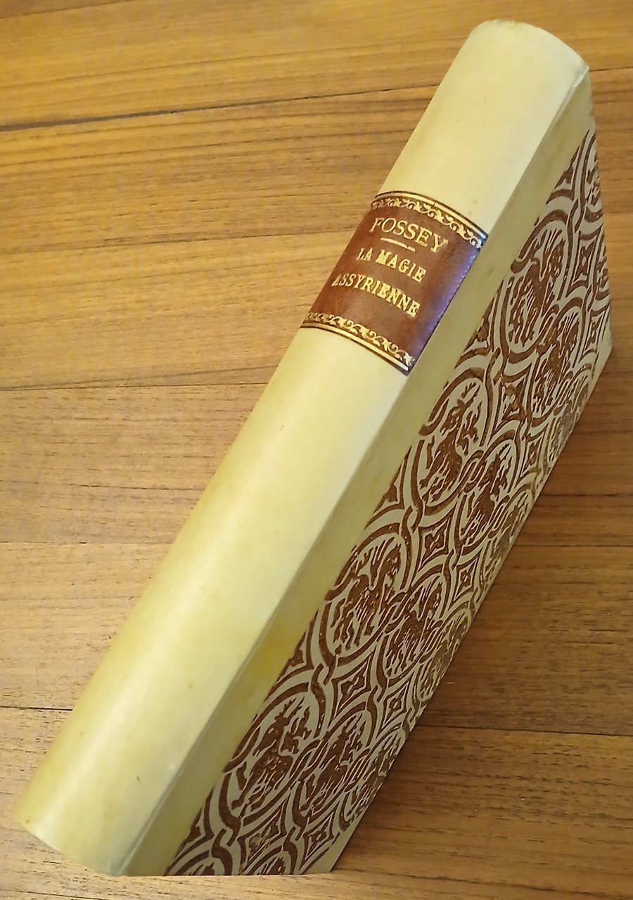 La Magie Assyrienne. Etude suivie de textes magiques transcrits, traduits …