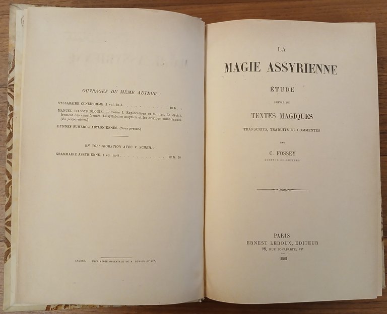 La Magie Assyrienne. Etude suivie de textes magiques transcrits, traduits …