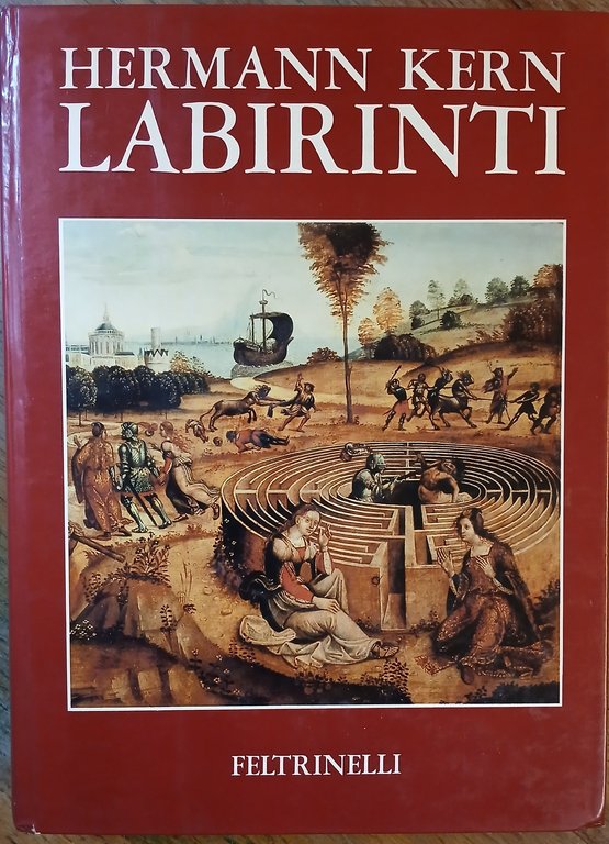 Labirinti. Forme e interpretazioni. 5000 anni di presenza di un …