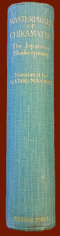 Masterpieces of Chikamatsu, the japanese Shakespeare.